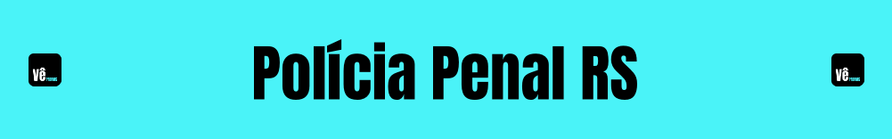 Provas Anteriores Polícia Penal RS