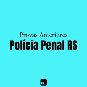 Provas Polícia Penal RS