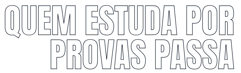 Quem estuda por provas passa