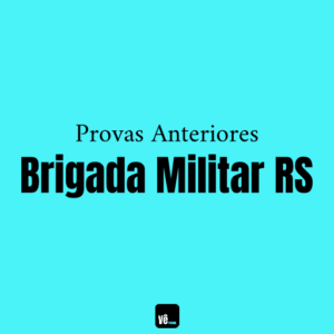 Provas Anteriores Brigada Militar RS