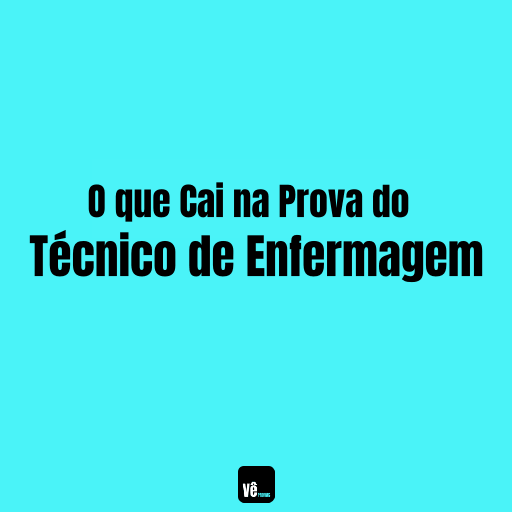 O que Cai na Prova do Técnico de Enfermagem